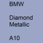 Preview: BMW, Diamond Metallic, A10.